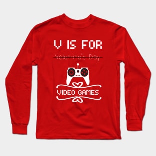 v is for video games Long Sleeve T-Shirt